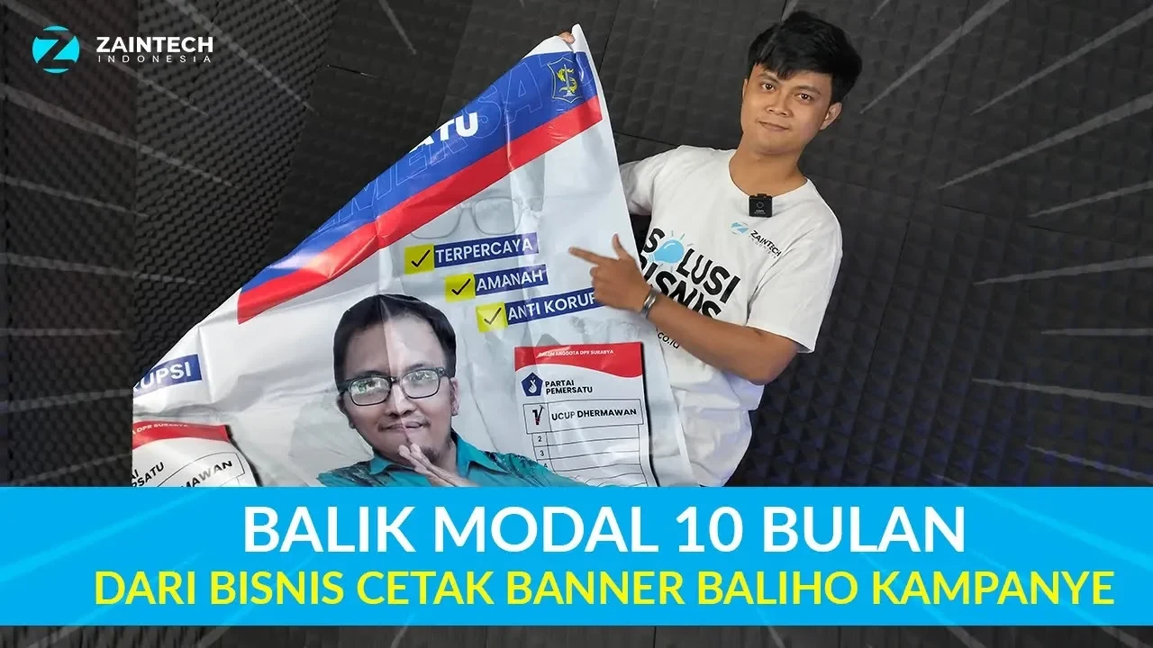 BALIK MODAL 10 BULAN DARI BISNIS CETAK BALIHO KAMPANYE